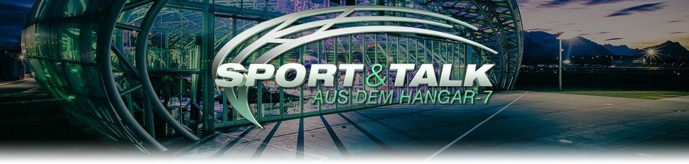 Sport und Talk aus dem Hangar-7