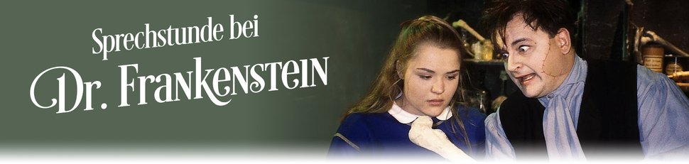 Sprechstunde bei Dr. Frankenstein Sprechstunde bei Dr. Frankenstein