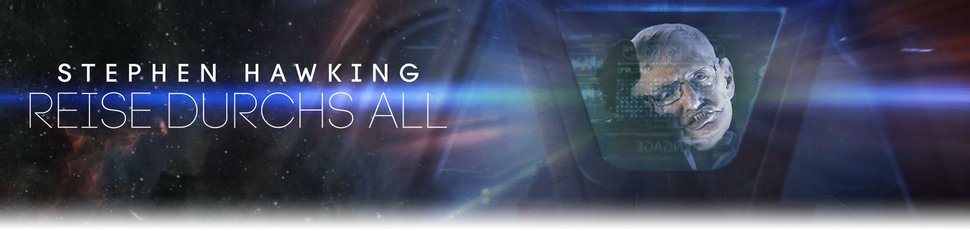 Stephen Hawking: Reise durchs All