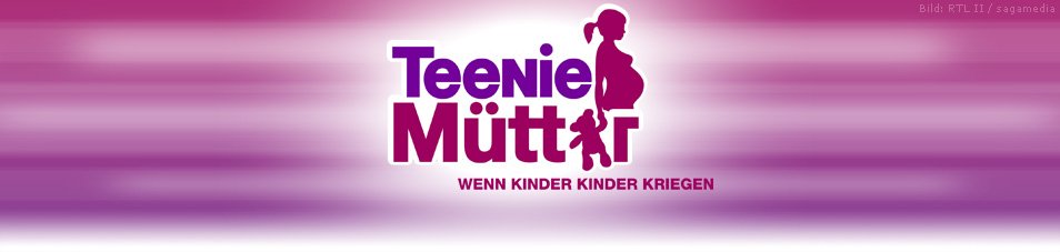 Teenie-Mütter – Wenn Kinder Kinder kriegen