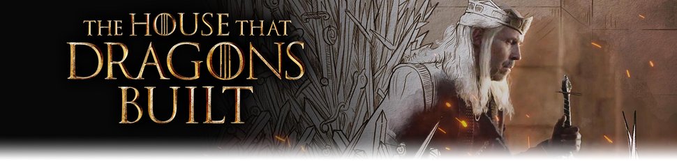 The House that Dragons Built The House that Dragons Built