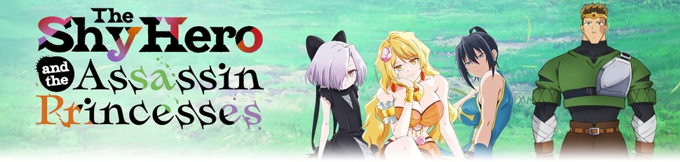 The Shy Hero and the Assassin Princesses
