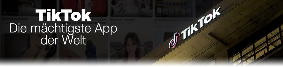 TikTok, die mächtigste App der Welt