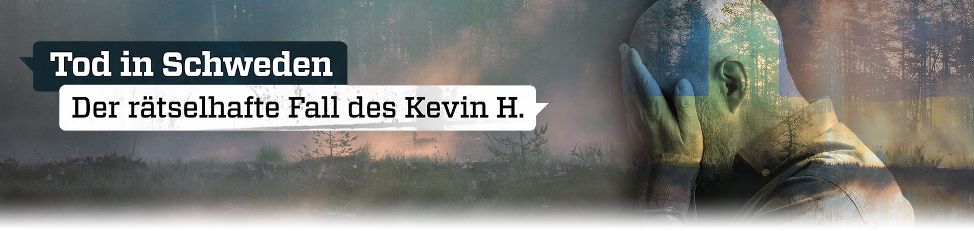 Fall Des Tod in Schweden – Der rätselhafte Fall des Kevin H. Episodenguide ...