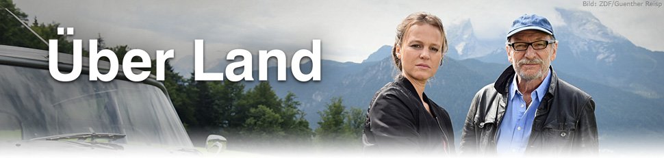 über Land Serie