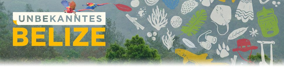 Unbekanntes Belize Unbekanntes Belize