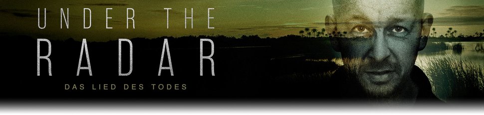 Under the Radar – Das Lied des Todes