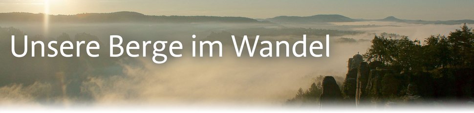 Unsere Berge im Wandel