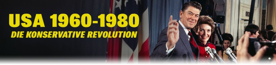 USA 1960⁠–⁠1980: Die konservative Revolution