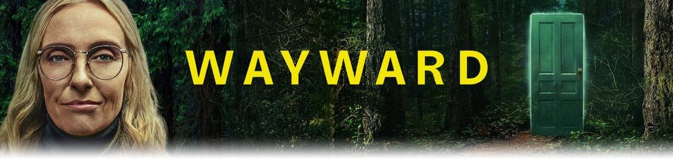 Wayward – Unberechenbar