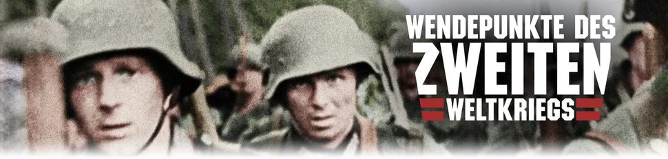 Wendepunkte des Zweiten Weltkriegs