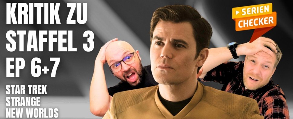 Michael und Chris und „Star Trek: Strange New Worlds“ – Bild: fernsehserien.de