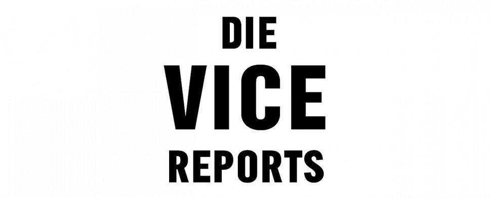 RTL II setzt "Die VICE Reports" im November fort – Neue Folgen des Reportagemagazins – Bild: VICE Media GmbH