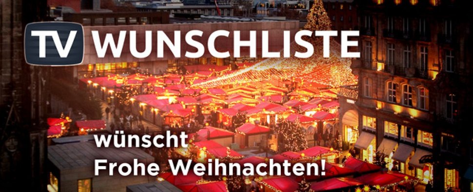 TV Wunschliste wünscht Frohe Weihnachten! TV Wunschliste wünscht Frohe Weihnachten!