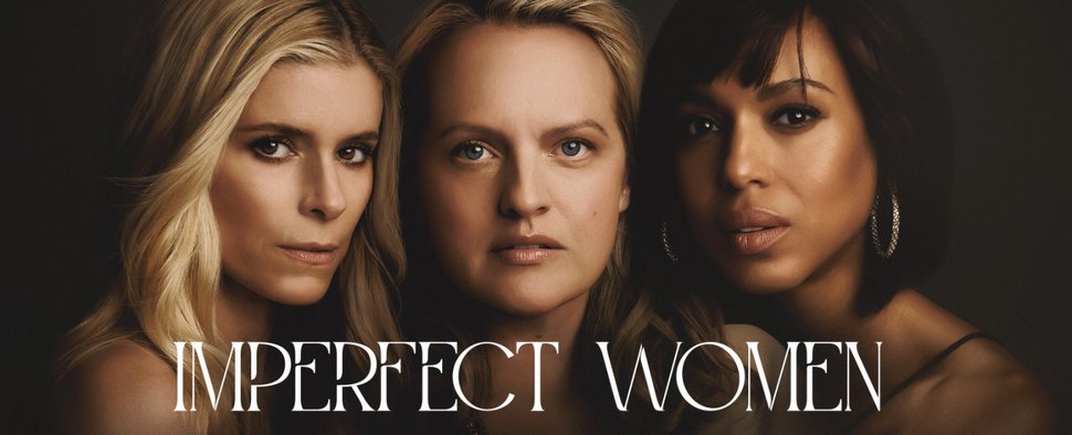 „Imperfect Women“ mit Kate Mara, Elisabeth Moss und Kerry Washington (v. l.) – Bild: AppleTV
