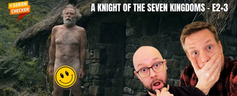 In der 39. Ausgabe des SerienChecker-Podcasts geht es wieder um „A Knight of the Seven Kingdoms“ – Bild: fernsehserien.de