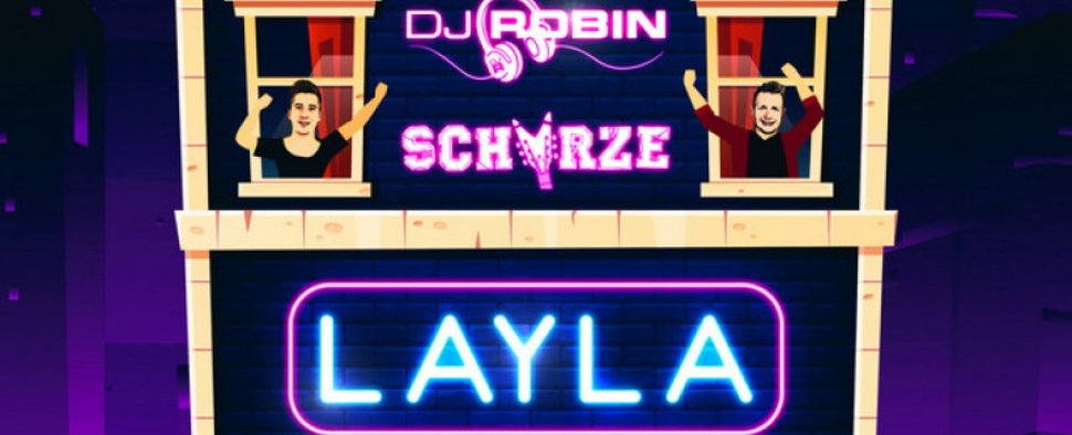 „Layla“ von DJ Robin & Schürze – Bild: Summerfield Records