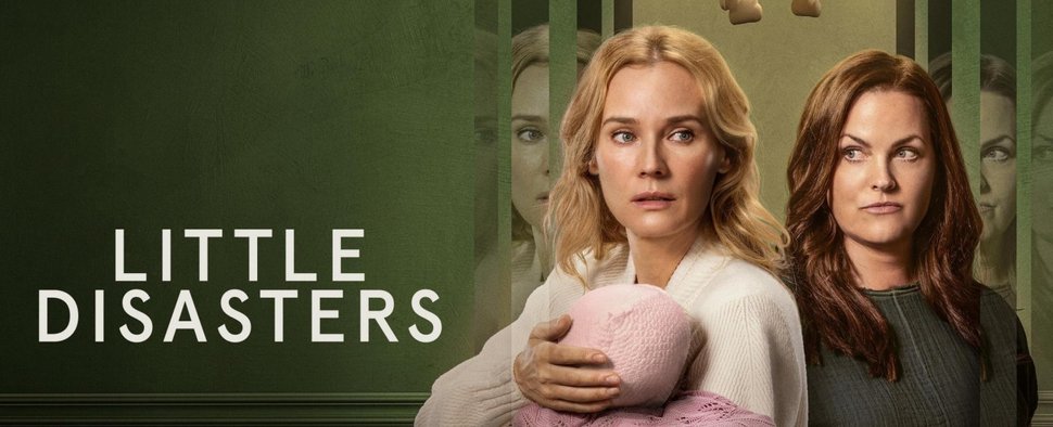 „Little Disasters“ mit Diane Kruger und Jo Joyner – Bild: Paramount+