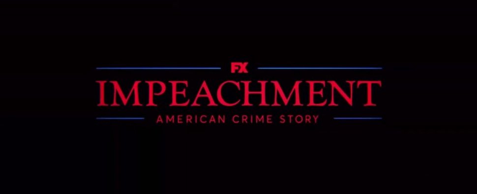 Logo für die dritte Staffel von „American Crime Story“, „Impeachment“ – Bild: FX