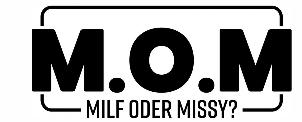„M.O.M – Milf oder Missy?“ – Bild: Joyn
