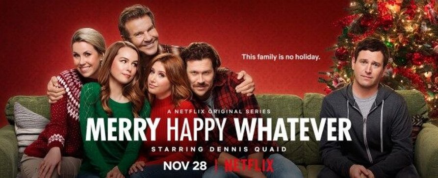 Familien-Sitcom „Merry Happy Whatever“ mit Dennis Quaid startet im November – „Undateable“-Pärchen macht Patriarchem Stress – Bild: Netflix