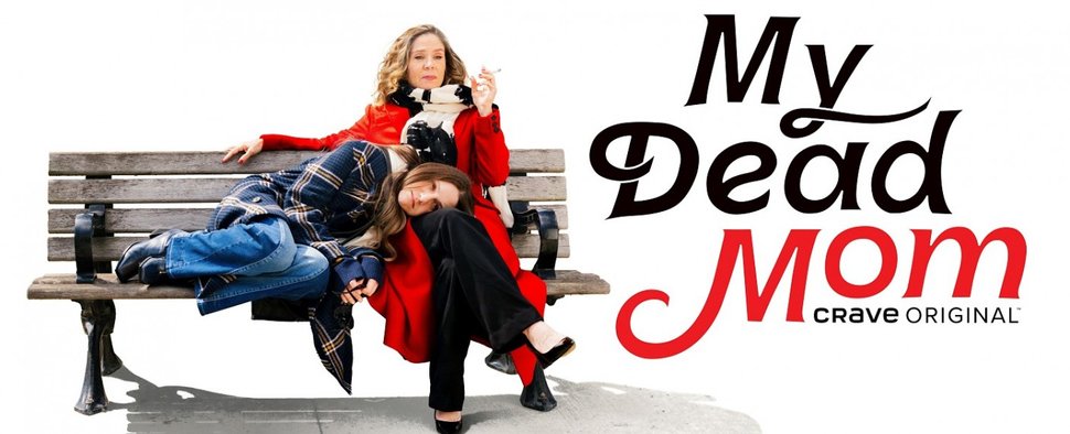 „My Dead Mom“ mit Lauren Collins (liegend) und Megan Follows – Bild: Crave
