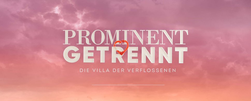 „Prominent getrennt – Die Villa der Verflossenen“ – Bild: RTL
