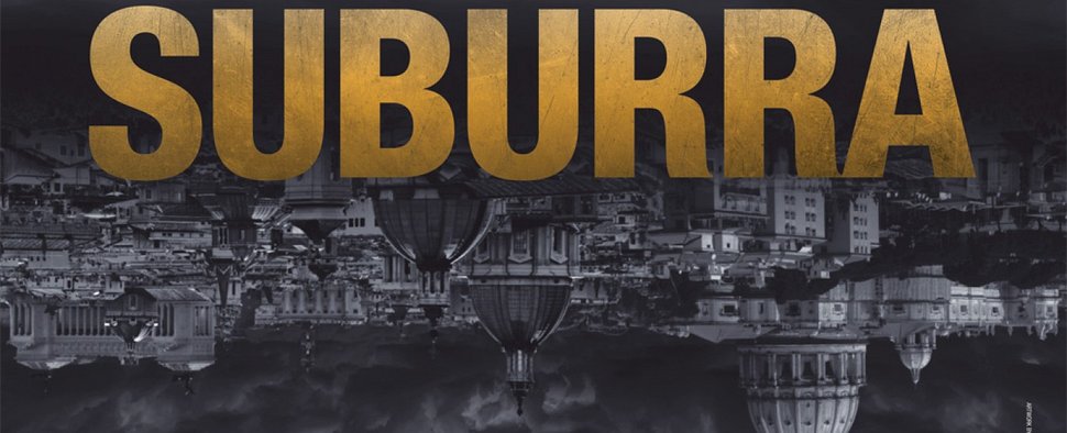 „Suburra“ (Ausschnitt aus dem Filmplakat) – Bild: Cattleya / RAI Cinema