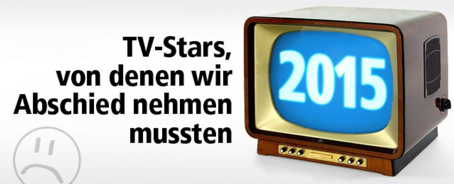 TV-Stars, von denen wir 2015 Abschied nehmen mussten – Erinnerung an 20 herausragende Fernsehschaffende – von Ralf Döbele