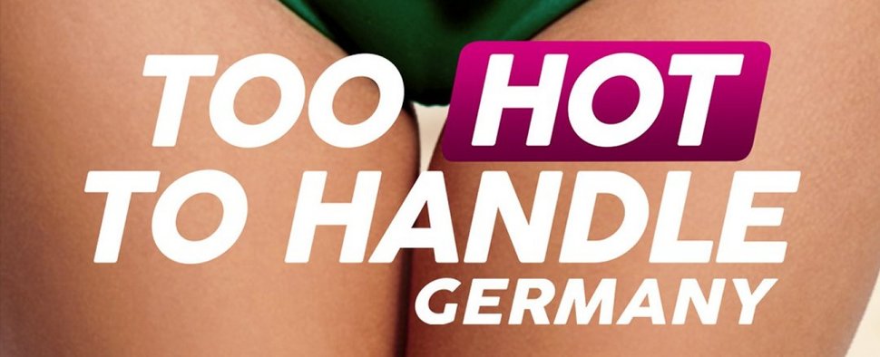 „Too Hot to Handle: Germany“ – Bild: Netflix