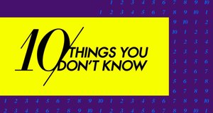 10 Dinge, die Sie noch nicht wussten
