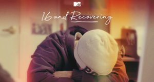 16 and Recovering – Bild: MTV