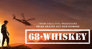 68 Whiskey – Bild: Paramount Network 68 Whiskey – Bild: Paramount Network