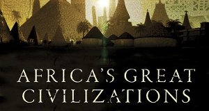 Africa’s Great Civilizations – Bild: PBS Africa’s Great Civilizations – Bild: PBS