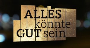 Alles könnte gut sein – Bild: WDR/Screenshot Alles könnte gut sein – Bild: WDR/Screenshot