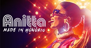 Anitta: Made In Honório – Bild: Netflix