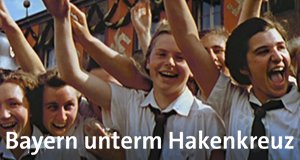 Bayern unterm Hakenkreuz – Bild: BR/DOKfilm Fernsehproduktion GmbH/Saeculum