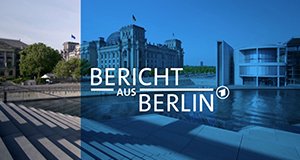 Bericht aus Berlin – Bild: ARD