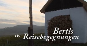 Bertls Reisebegegnungen – Bild: ServusTV Bertls Reisebegegnungen – Bild: ServusTV