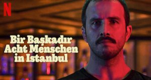 Bir Başkadır – Acht Menschen in Istanbul – Bild: Netflix Bir Başkadır – Acht Menschen in Istanbul – Bild: Netflix