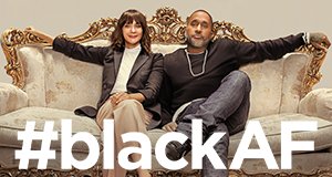 #blackAF – Bild: Netflix #blackAF – Bild: Netflix