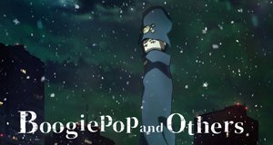 Boogiepop and Others – Bild: 上遠野浩平/KADOKAWA アスキー・メディアワークス/ブギーポップは笑わない製作委員会 Boogiepop and Others – Bild: 上遠野浩平/KADOKAWA アスキー・メディアワークス/ブギーポップは笑わない製作委員会