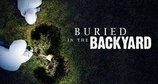 Buried in the Backyard – Bild: Oxygen