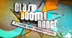 Clash! Boom! Bang! – Die Stunde der Abrechnung – Bild: ProSieben