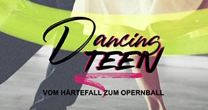 Dancing Teen – Vom Härtefall zum Opernball