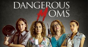 Dangerous Moms – Bild: TVNOW/TVTeleCinco Dangerous Moms – Bild: TVNOW/TVTeleCinco