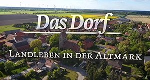 Das Dorf – Landleben in der Altmark – Bild: MDR/OPEN house media Das Dorf – Landleben in der Altmark – Bild: MDR/OPEN house media