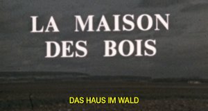 Das Haus im Wald – Bild: ORTF/RAI/Son et Lumière/arte Das Haus im Wald – Bild: ORTF/RAI/Son et Lumière/arte