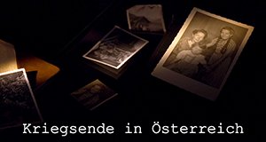 Das Kriegsende in Österreich – Bild: ORF/Pammer Film Das Kriegsende in Österreich – Bild: ORF/Pammer Film