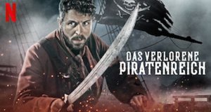 Das verlorene Piratenreich – Bild: Netflix Das verlorene Piratenreich – Bild: Netflix